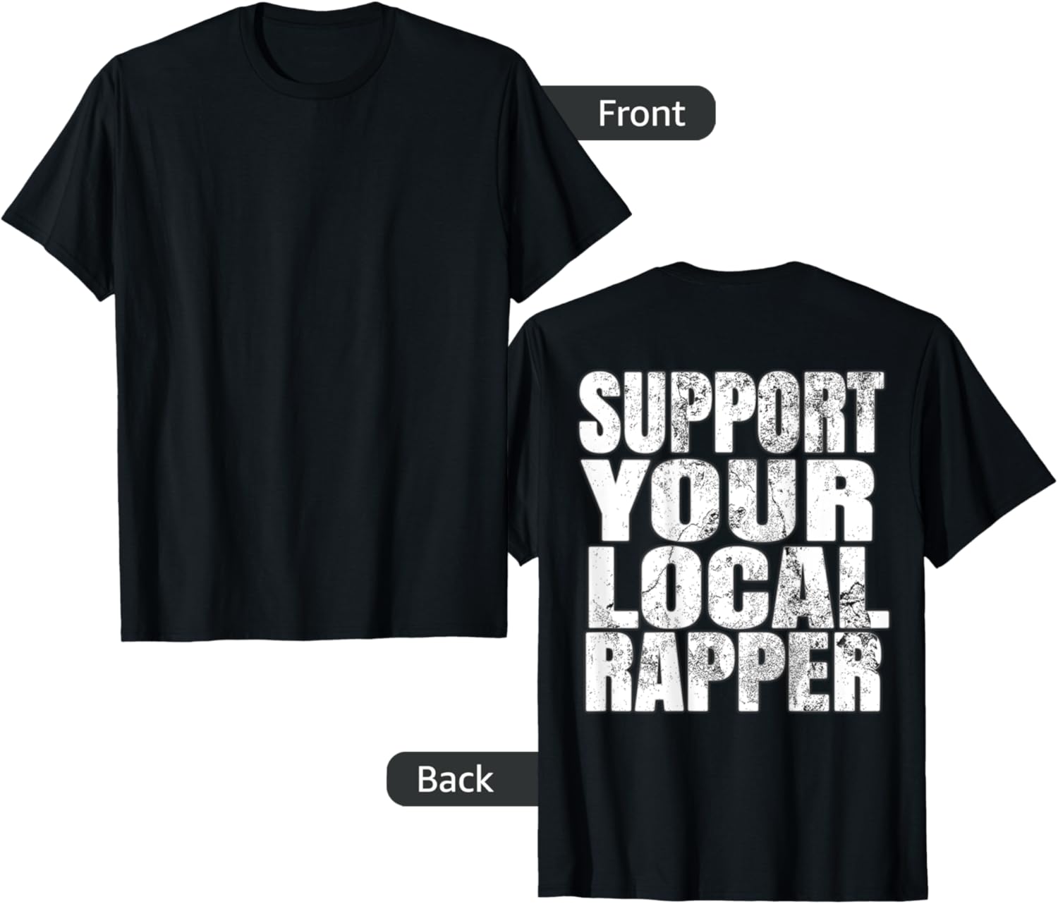 Support Your Local Rapper T Shirt