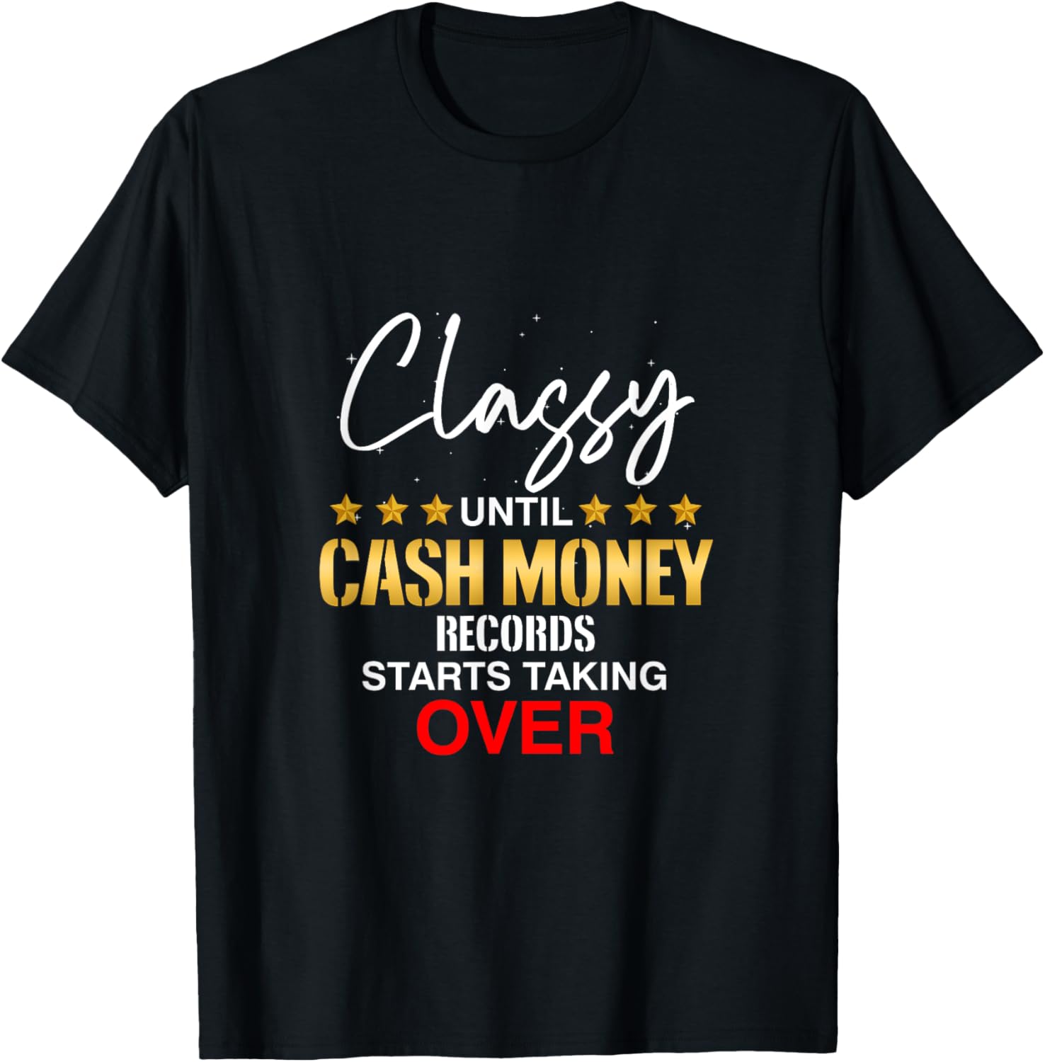 Classy Until Cash Money Record Starts Taking Over